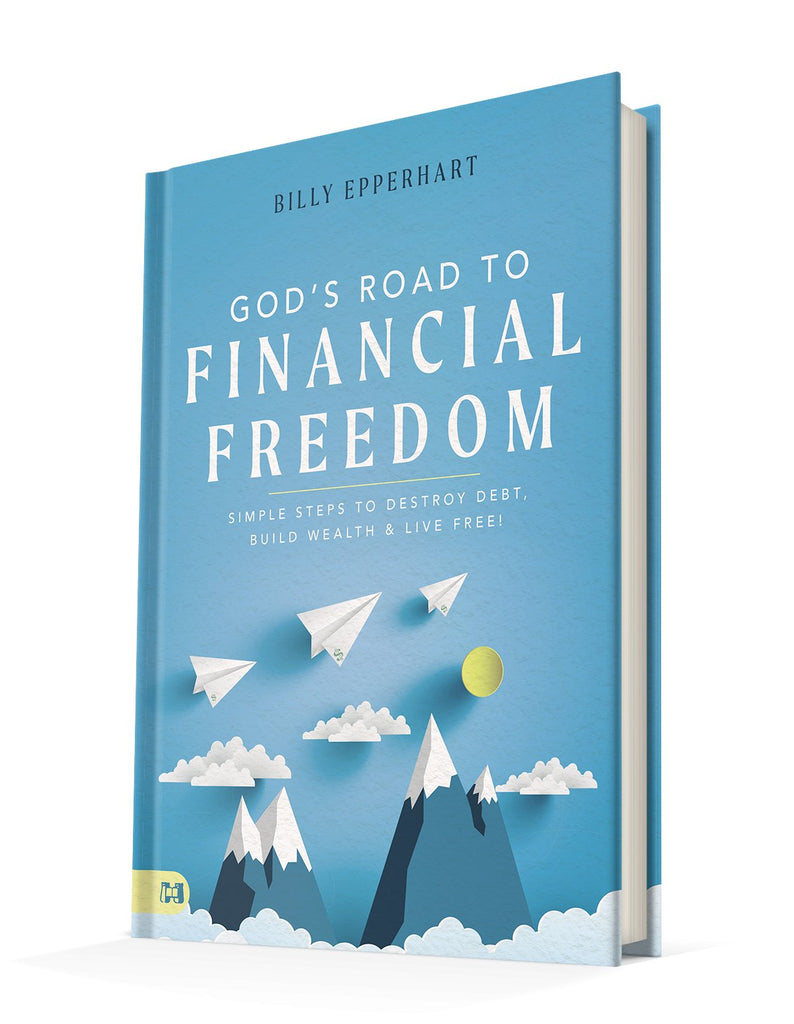 God's Road to Financial Freedom: Simple Steps to Destroy Debt, Build Wealth, and Live Free! Hardcover – June 21, 2022 - Faith & Flame - Books and Gifts - Harrison House - 9781680318784
