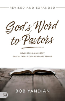God's Word to Pastors Revised and Updated: A Practical and Spiritual Guide for Everyday Challenges in Ministry Paperback – March 15, 2022 by Bob Yandian (Author) - Faith & Flame - Books and Gifts - Harrison House - 9781680318555