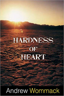 Hardness of Heart - Faith & Flame - Books and Gifts - Harrison House - 9781606835241