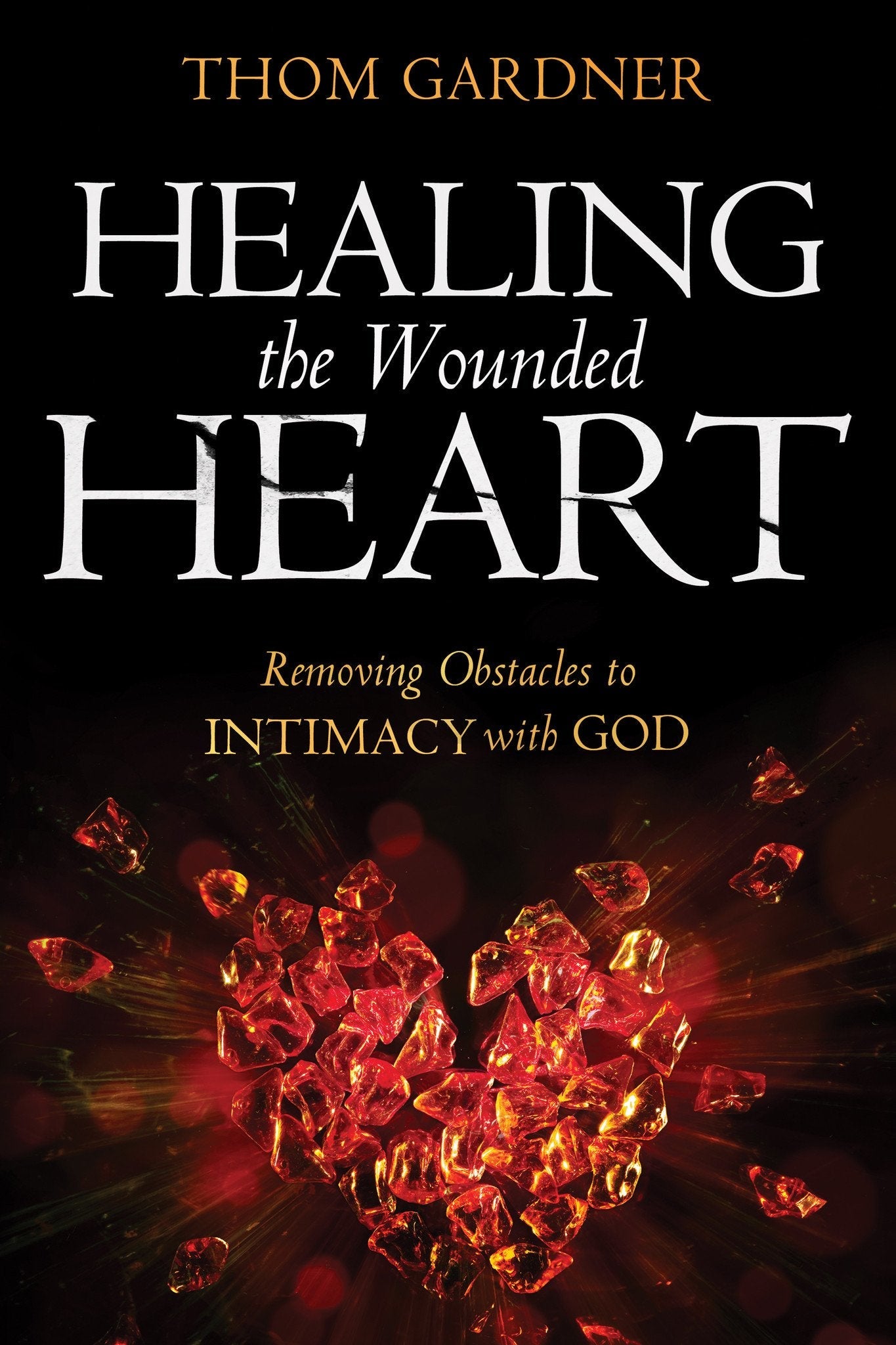 Healing the Wounded Heart - Faith & Flame - Books and Gifts - Destiny Image - 9780768423266