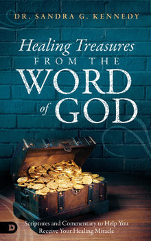Healing Treasures from the Word of God: Scriptures and Commentary to Help You Receive Your Healing Miracle - Faith & Flame - Books and Gifts - Destiny Image - 9780768458497