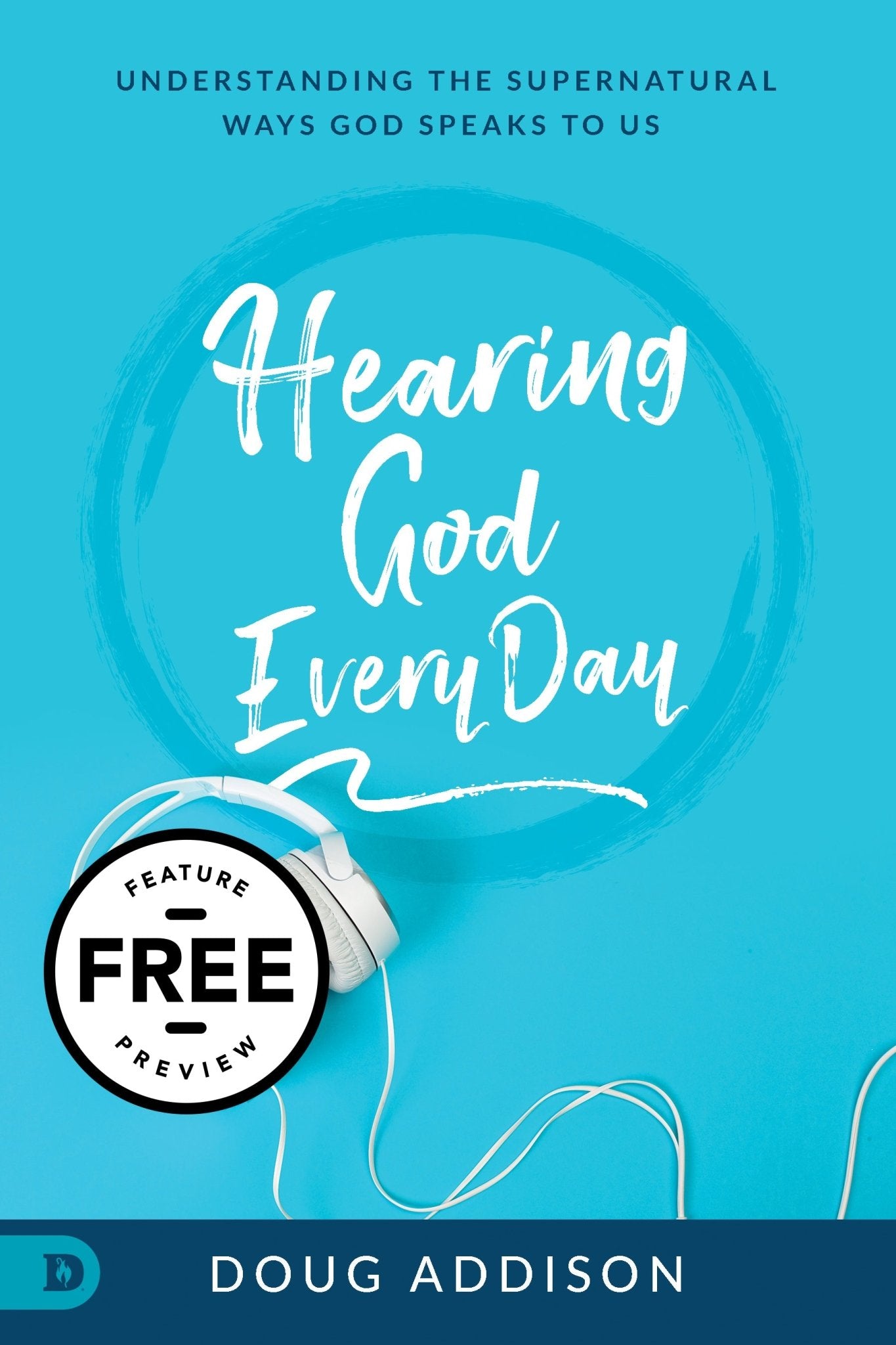 Hearing God Every Day Free Feature Message (PDF Download)