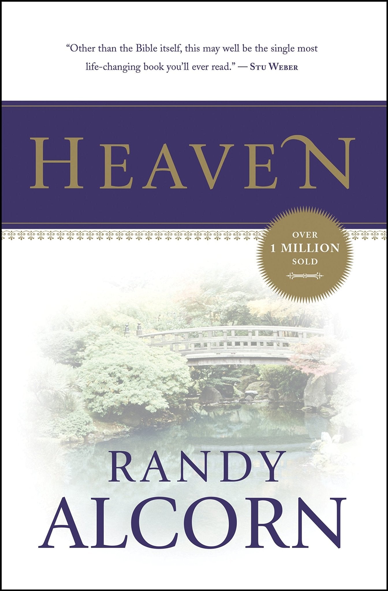 Heaven: A Comprehensive Guide to Everything the Bible Says About Our Eternal Home (Clear Answers to 44 Real Questions About the Afterlife, Angels, Resurrection, and the Kingdom of God) (Alcorn, Randy) Hardcover – October 1, 2004 - Faith & Flame - Books and Gifts - TYNDALE MOMENTUM - 9780842379427