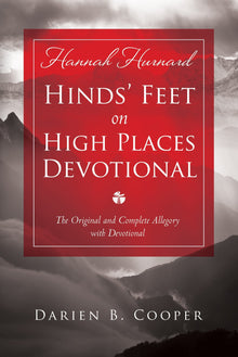 Hinds' Feet on High Places: The Original and Complete Allegory with a Devotional for Women - Faith & Flame - Books and Gifts - Destiny Image - 9780768442021