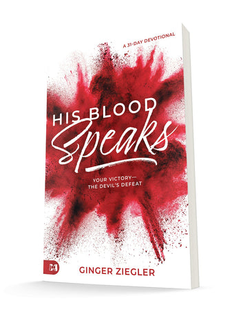 His Blood Speaks: 31-Day Devotional, Your Victory ― the Devil's Defeat Paperback – November 15, 2022