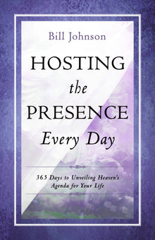 Hosting the Presence Every Day - Faith & Flame - Books and Gifts - Destiny Image - 9780768407549