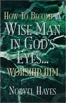 How to Become a Wise Man in God's Eyes - Faith & Flame - Books and Gifts - Harrison House - 9781577940869