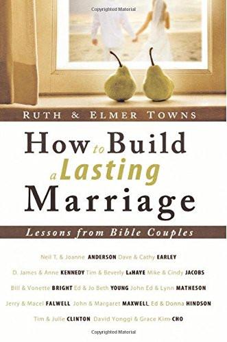 How to Build a Lasting Marriage