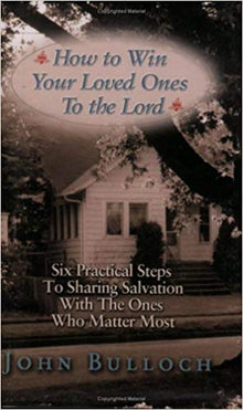 How to Win Your Loved Ones to the Lord - Faith & Flame - Books and Gifts - Harrison House - 9781577943013