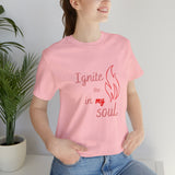 Ignite your soul Short Sleeve Tee