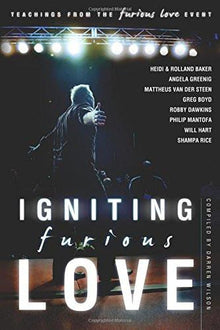 Igniting Furious Love - Faith & Flame - Books and Gifts - Destiny Image - 9780768440690