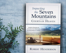 Impacting the Seven Mountains from the Courts of Heaven: Kingdom Strategies for Revival in the Church and the Reformation of Culture Paperback – February 21, 2023 - Faith & Flame - Books and Gifts - Destiny Image - 9780768462715