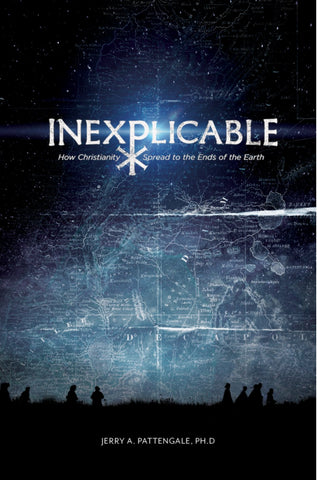 Inexplicable: How Christianity Spread to the Ends of the Earth - Faith & Flame - Books and Gifts - Nori Media Group - 9781647730000