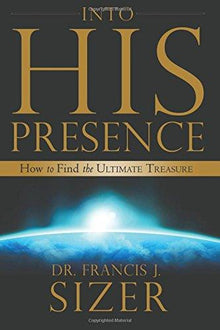 Into His Presence - Faith & Flame - Books and Gifts - Destiny Image - 9780768424874