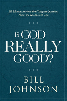 Is God Really Good? - Faith & Flame - Books and Gifts - Destiny Image - 9780768416114