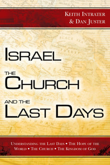Israel, the Church, & the Last Days - Faith & Flame - Books and Gifts - Destiny Image - 9780768421873