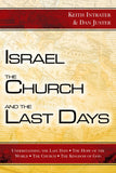 Israel, the Church, & the Last Days - Faith & Flame - Books and Gifts - Destiny Image - 9780768421873