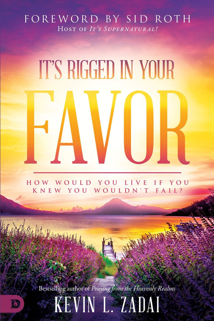 It's Rigged in Your Favor: How Would You Live If You Knew You Wouldn't Fail? - Faith & Flame - Books and Gifts - Destiny Image - 9780768450521
