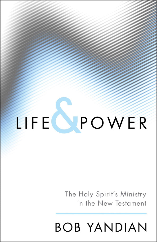 Life & Power: The Holy Spirit's Ministry in the New Testament - Faith & Flame - Books and Gifts - Harrison House - 9781680312225