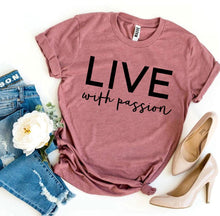Live With Passion T-shirt - Faith & Flame - Books and Gifts - Agate -