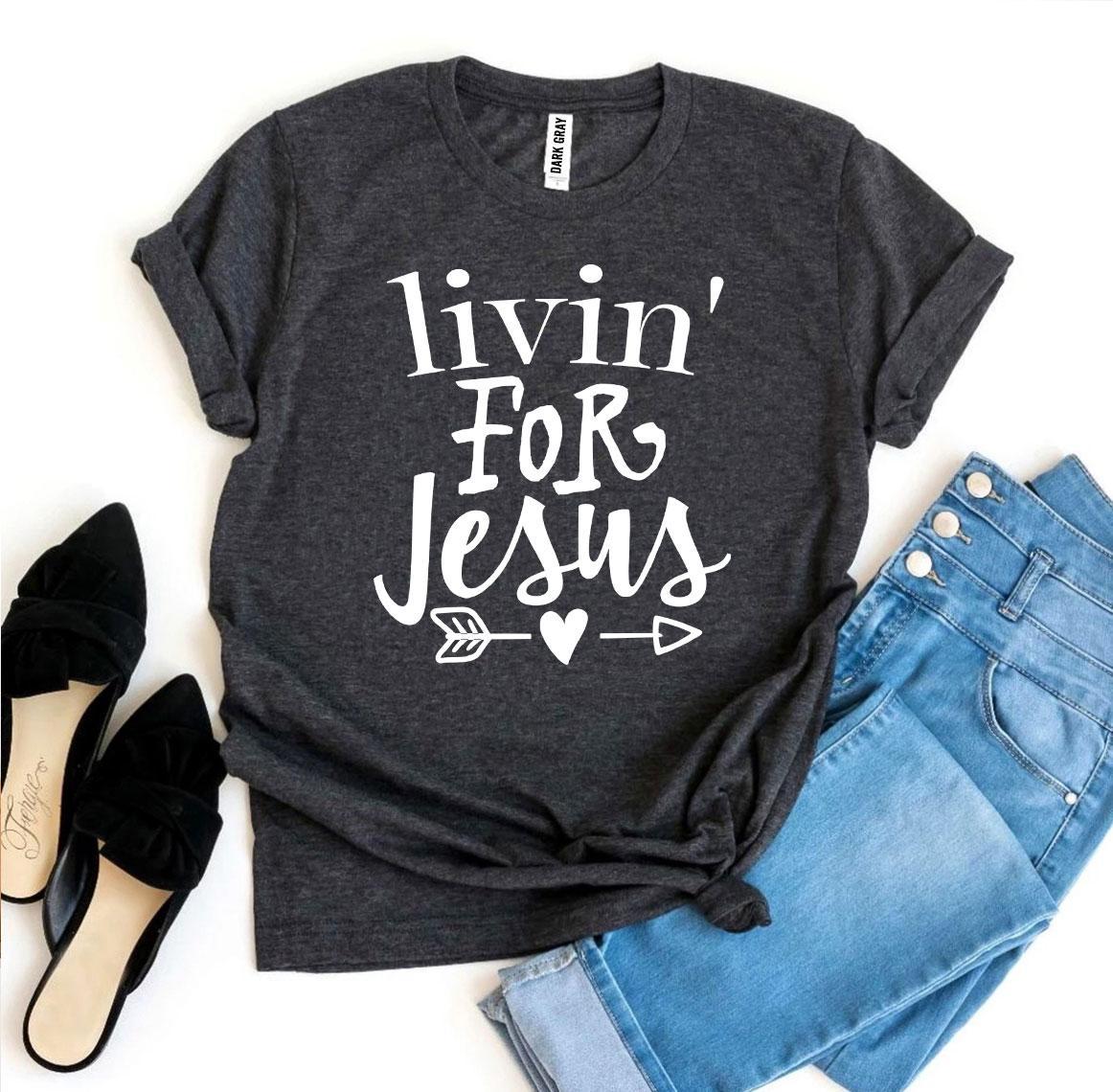 Livin For Jesus T-shirt - Faith & Flame - Books and Gifts - Agate -