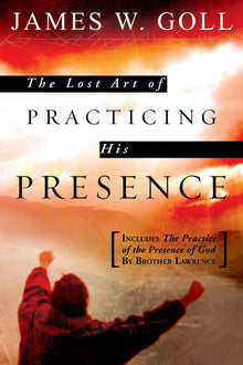 Lost Art of Practicing His Presence - Faith & Flame - Books and Gifts - Destiny Image - 9780768423228