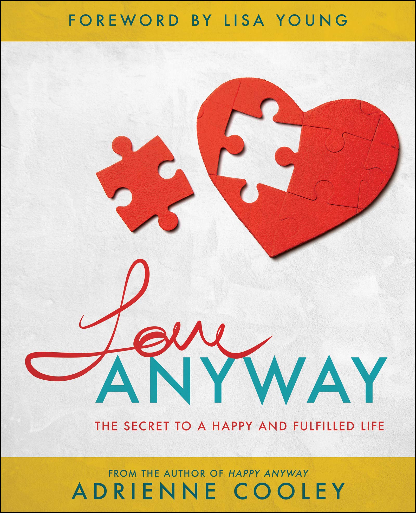 Love ANYWAY: The Secret to a Happy and Fulfilled Life - Faith & Flame - Books and Gifts - Harrison House - 9781680314939