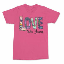 Love Like Jesus Inspiration T Shirts - Faith & Flame - Books and Gifts - Amaranth Hades -