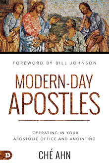 Modern-Day Apostles: Operating in Your Apostolic Office and Anointing - Faith & Flame - Books and Gifts - Destiny Image - 9780768446739