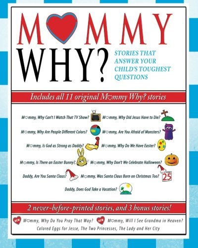 Mommy Why? Collection: Stories that Answer Your Child's Toughest Questions