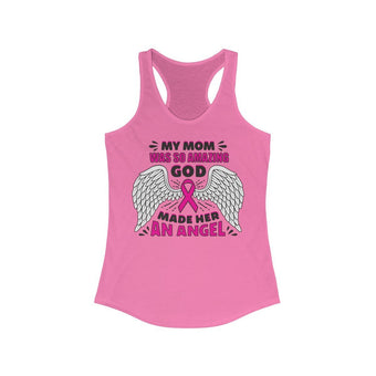 My Mom was so Amazing God made her an Angel Racerback Tank Top