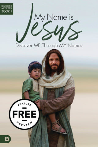 My Name is Jesus: Discover Me Through My Names Free Feature Message (PDF Download) - Faith & Flame - Books and Gifts - Destiny Image - DIFIDD