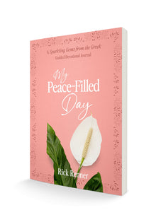 My Peace-Filled Day: A Sparkling Gems From the Greek Guided Devotional Journal Paperback – May 2, 2023 - Faith & Flame - Books and Gifts - Harrison House Publishers - 9781667502472