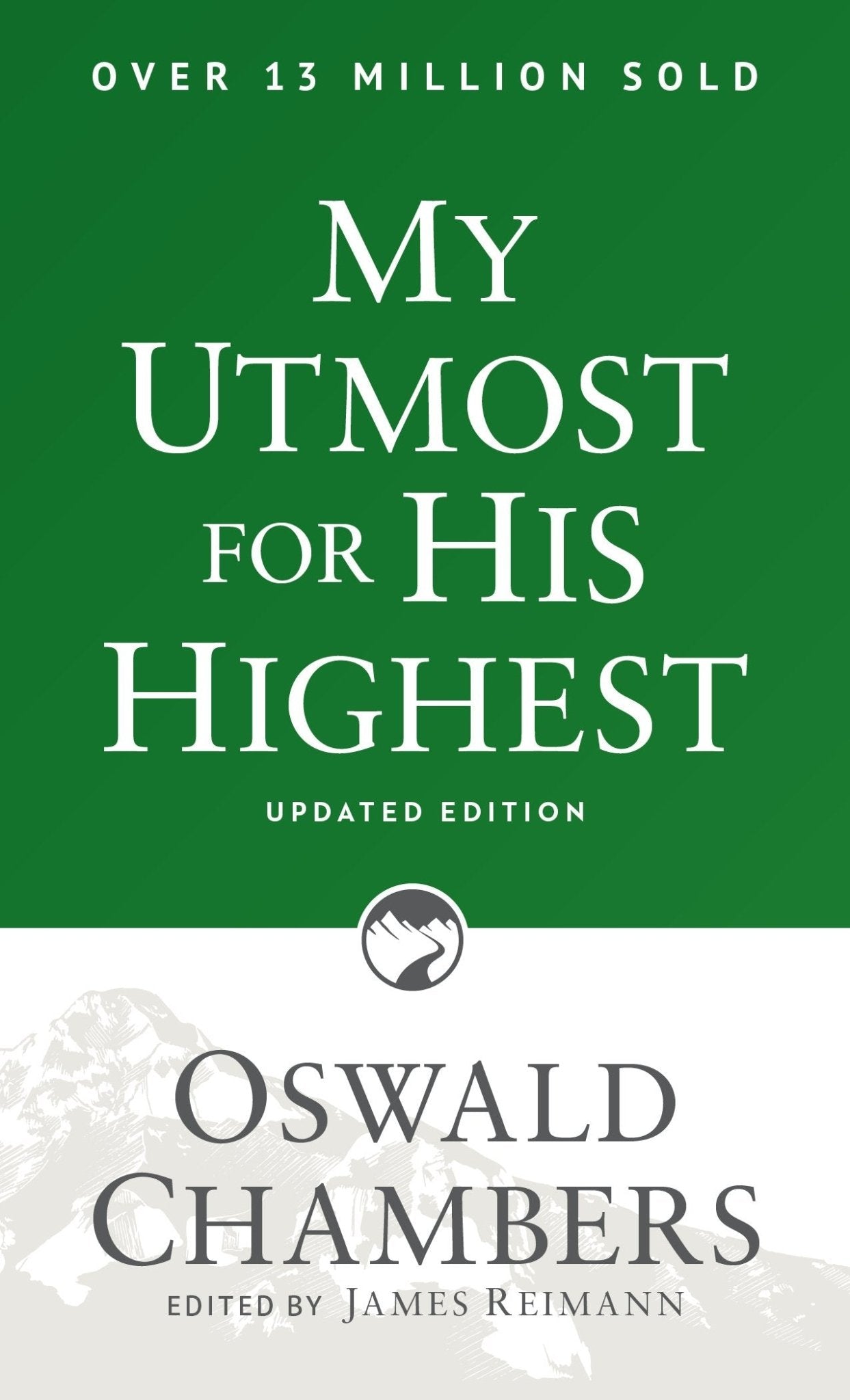 My Utmost for His Highest: Updated Language (Paperback) – July 3, 2017 - Faith & Flame - Books and Gifts - OUR DAILY BREAD PUBLISHING - 9781627078757