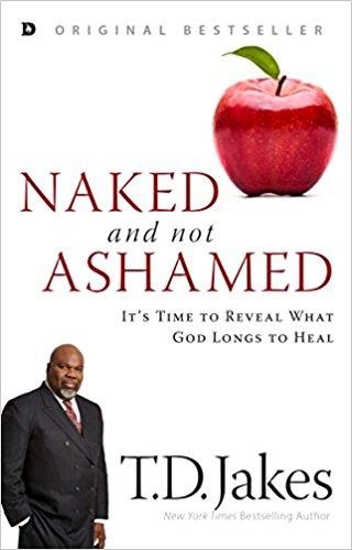 Naked and Not Ashamed: It's Time to Reveal What God Longs to Heal - Faith & Flame - Books and Gifts - Destiny Image - 9780768418712