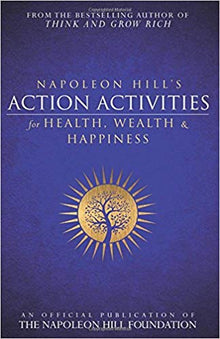 Napoleon Hill's Action Activities for Health, Wealth and Happiness - Faith & Flame - Books and Gifts - Sound Wisdom - 9781937879785