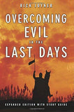 Overcoming Evil in the Last Days Expanded Edition - Faith & Flame - Books and Gifts - Destiny Image - 9780768428339