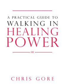 Practical Guide to Walking in Healing - Faith & Flame - Books and Gifts - Destiny Image - 9780768442434