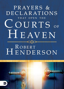 Prayers and Declarations That Open the Courts of Heaven - Faith & Flame - Books and Gifts - Destiny Image - 9780768418699