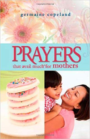 Prayers That Avail Much for Mothers - PB - Faith & Flame - Books and Gifts - Harrison House - 9781577949251
