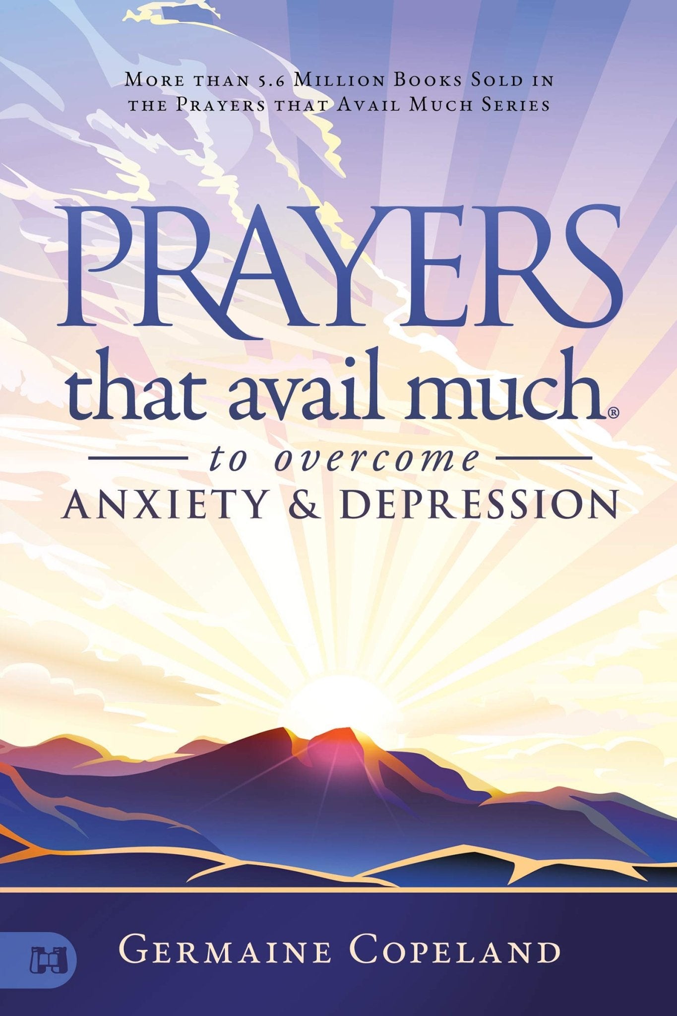 Prayers that Avail Much to Overcome Anxiety and Depression (Paperback) - Faith & Flame - Books and Gifts - Harrison House - 9781680317077