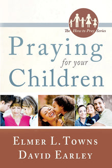 Praying for Your Children - Faith & Flame - Books and Gifts - Destiny Image - 9780768431650