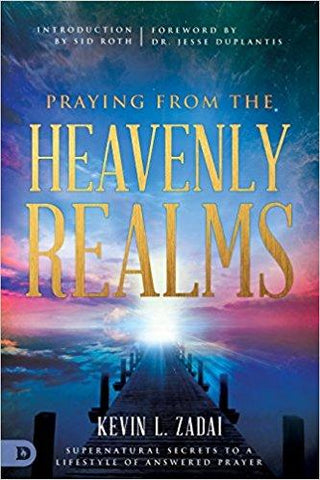 Praying from the Heavenly Realms - Faith & Flame - Books and Gifts - Destiny Image - 9780768418125