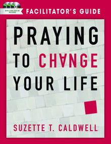 Praying to Change your Life Facilitator - Faith & Flame - Books and Gifts - Destiny Image - 9780768441994