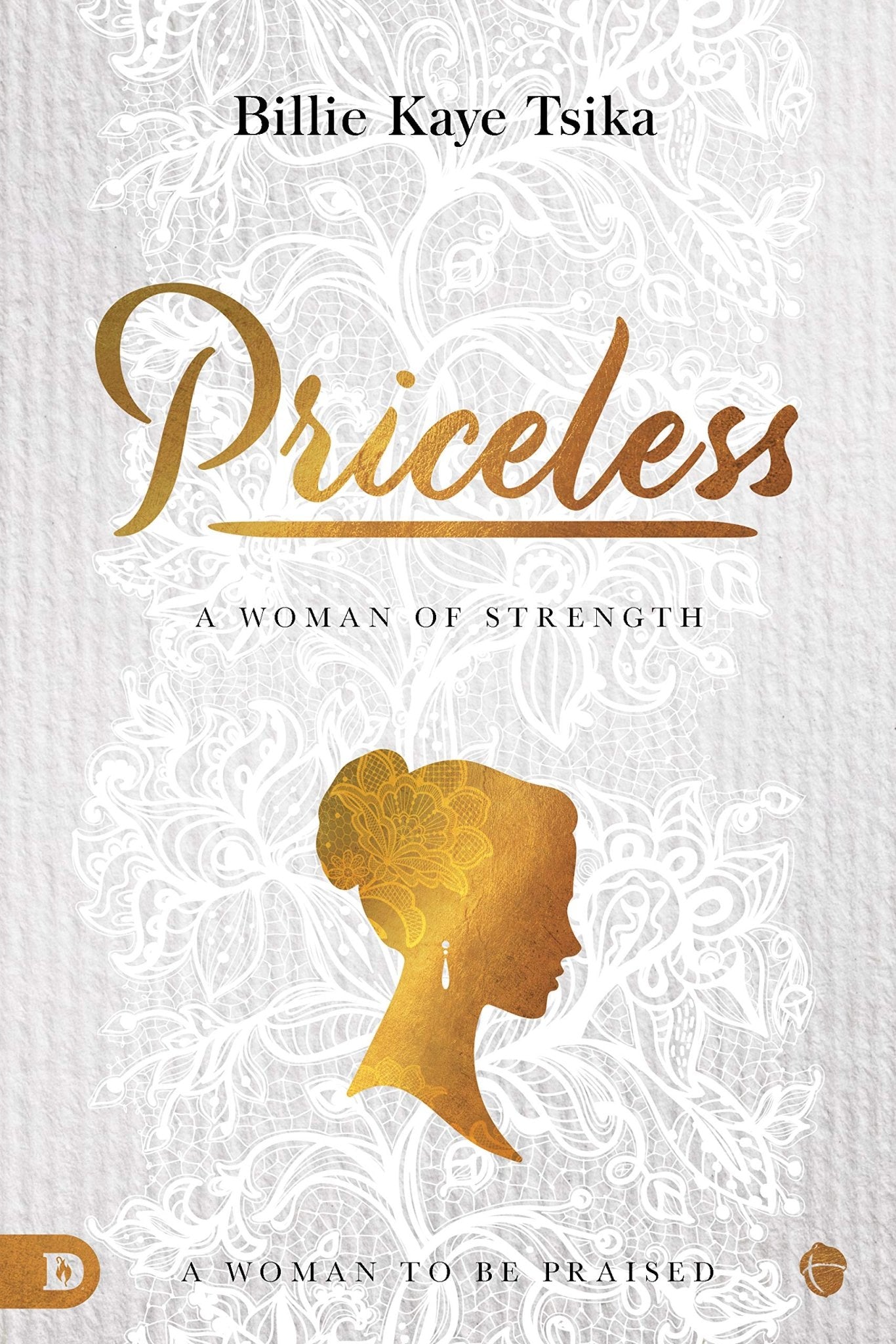 Priceless: A Woman to Be Praised - Faith & Flame - Books and Gifts - Destiny Image - 9780768450620