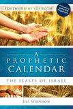 Prophetic Calendar: The Feasts of Israel - Faith & Flame - Books and Gifts - Destiny Image - 9780768428278