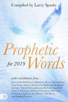 Prophetic Words for 2019 - Faith & Flame - Books and Gifts - Destiny Image - 9780768446395
