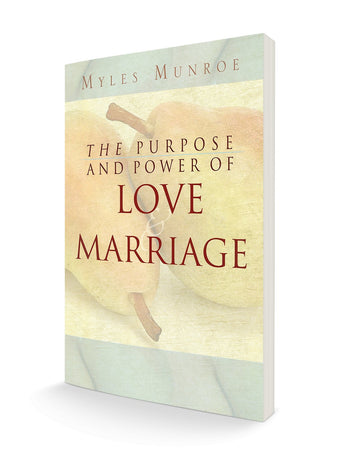 Purpose and Power of Love and Marriage