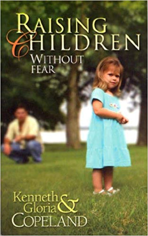 Raising Children Without Fear - Faith & Flame - Books and Gifts - Harrison House - 9781575627427