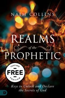 Realms of the Prophetic Free Feature Message (PDF Download) - Faith & Flame - Books and Gifts - Destiny Image - DIFIDD